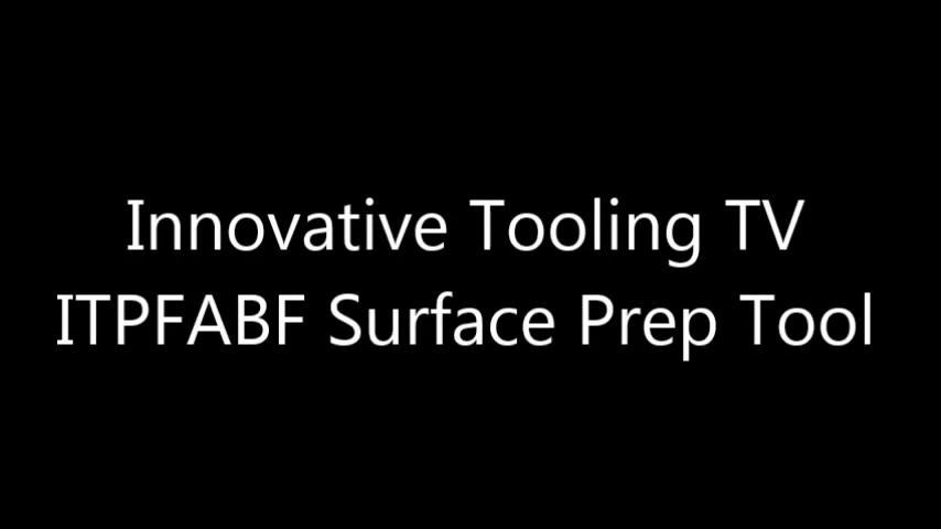 Innovation Tooling TV ITPFABF Surface Prep Tool